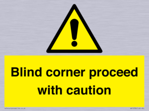  Blind corner proceed with caution Sign